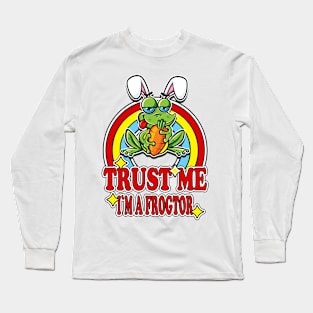 Trust Me I'm a Frogtor Long Sleeve T-Shirt